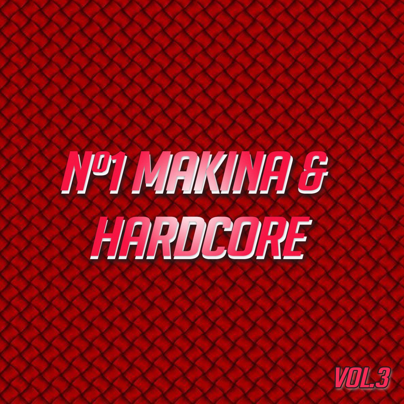 Nº1 Makina Hardcore Vol 3 by Terminal Fussion K meloth Dj Gere