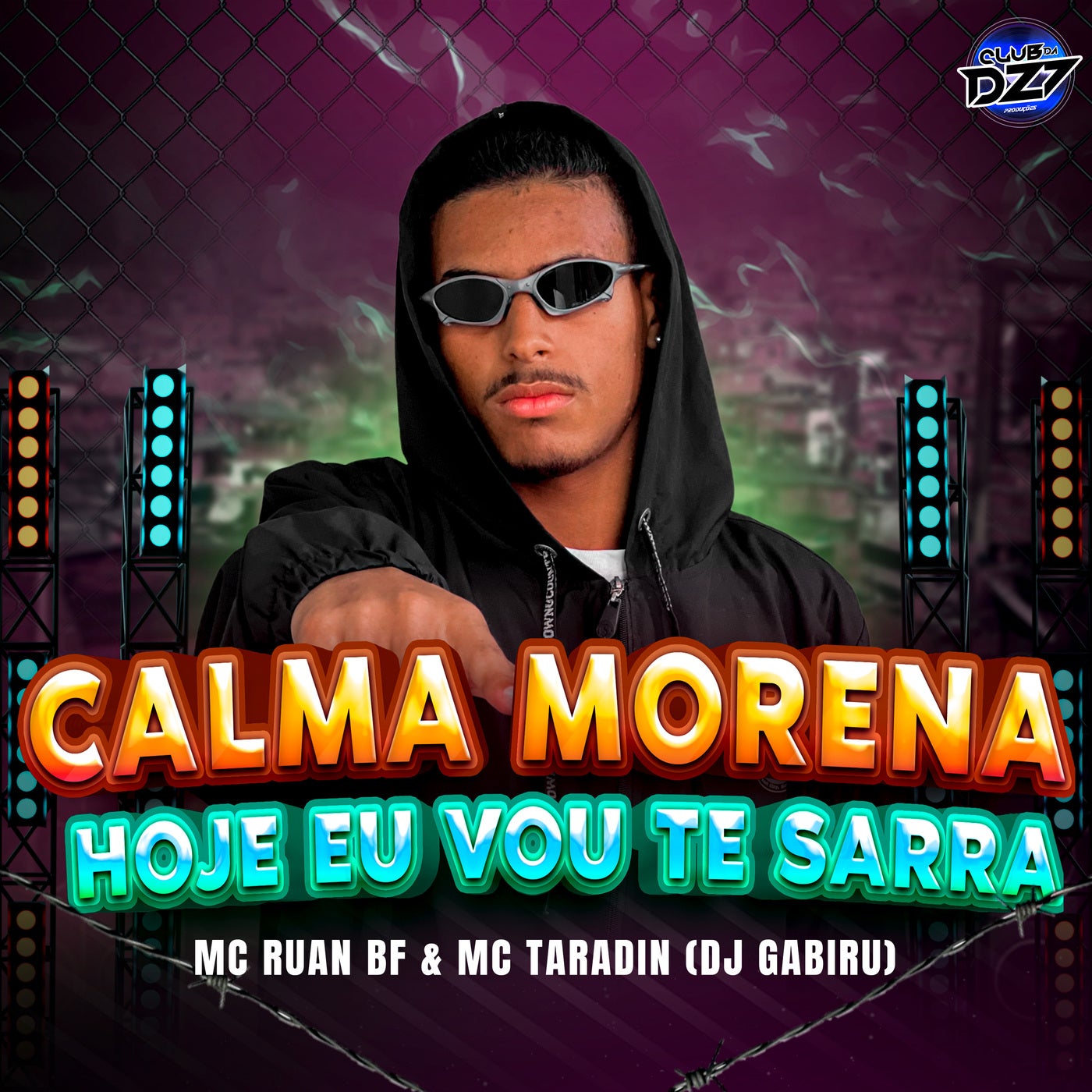 CALMA MORENA HOJE EU VOU TE SARRA By MC Taradin Club Da DZ7 DJ GABIRU