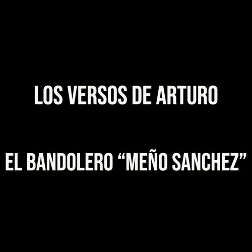 Los Versos De Arturo By El Bandolero Meno Sanchez On Beatsource