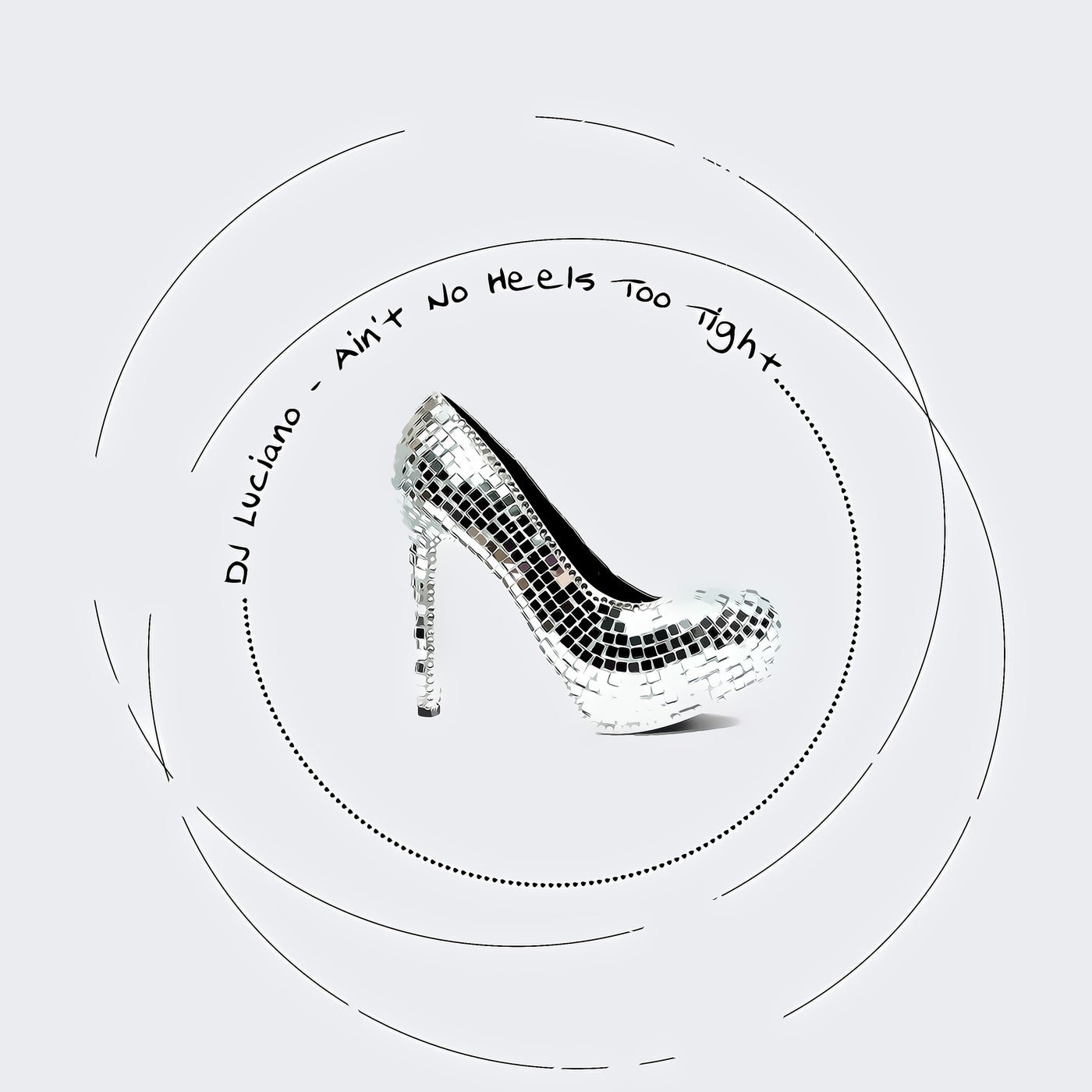 Ain't No Heels Too Tight by DJ Luciano on Beatsource