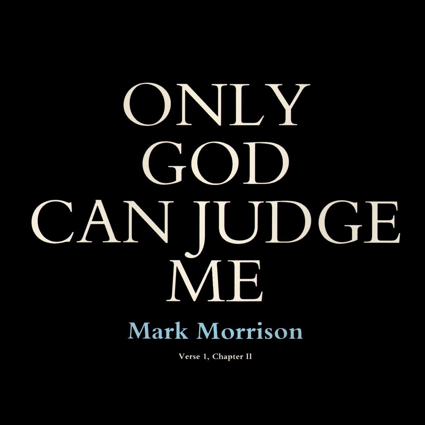 Only God can judge. Only God can judge me. Only Allah can judge me. Only God can judge me перевести на русский.