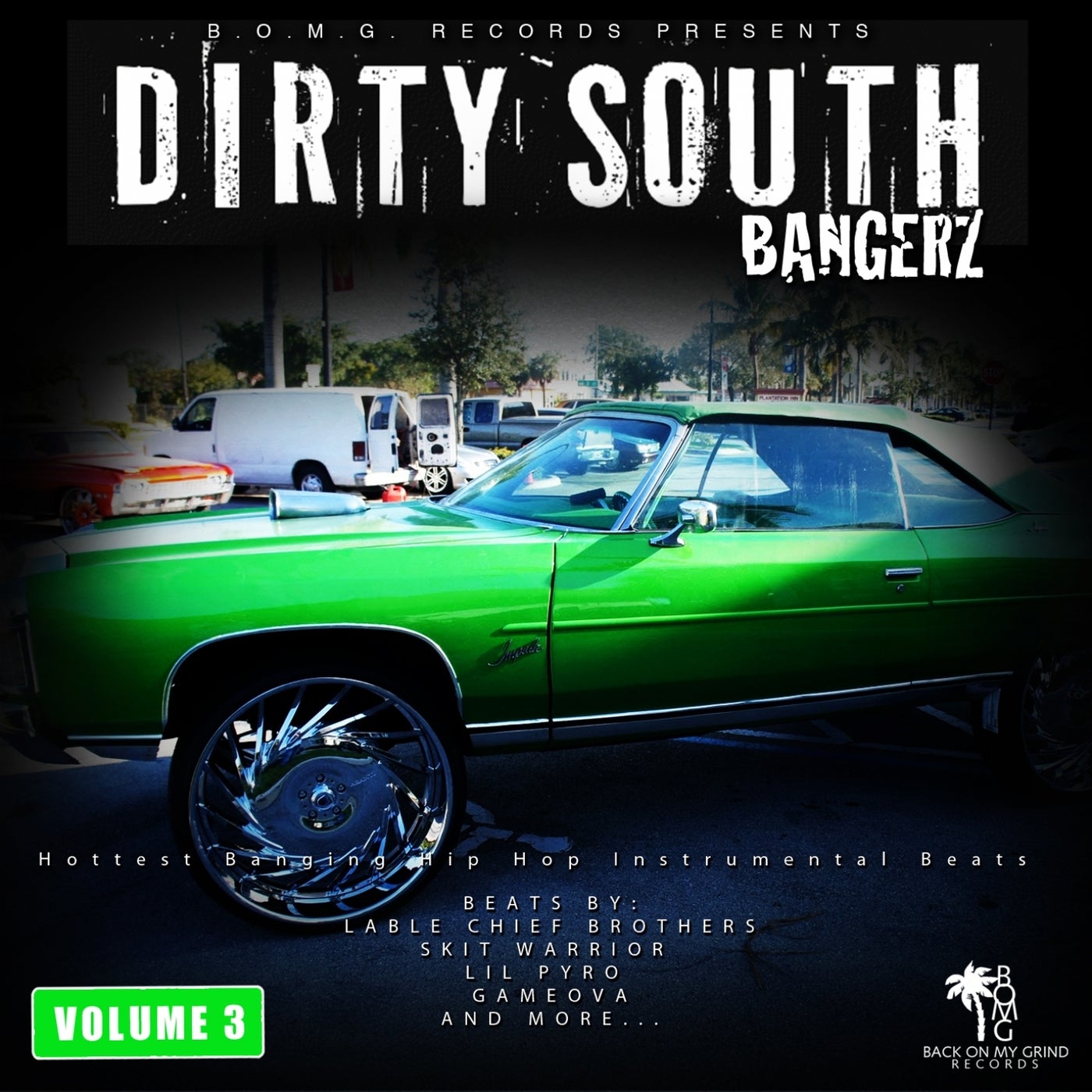 Dirty South Bangerz, Vol. 3 (Hottest Hip Hop Instrumental Beats) by Bob The Beat, Lil Pyro, Boy Greezy Beats, Gameova, DJ Speechless, Reckless Instrumentalz, DJ Whoops, Jack Lable Chief Brothers,