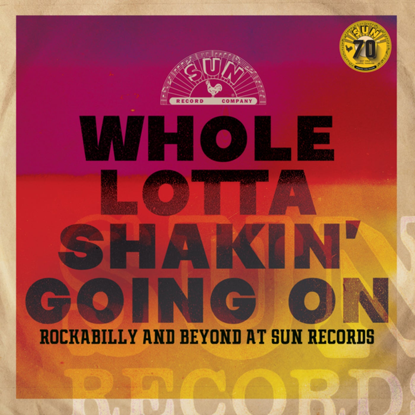 Whole Lotta Shakin' Going On Rockabilly and Beyond at Sun Records