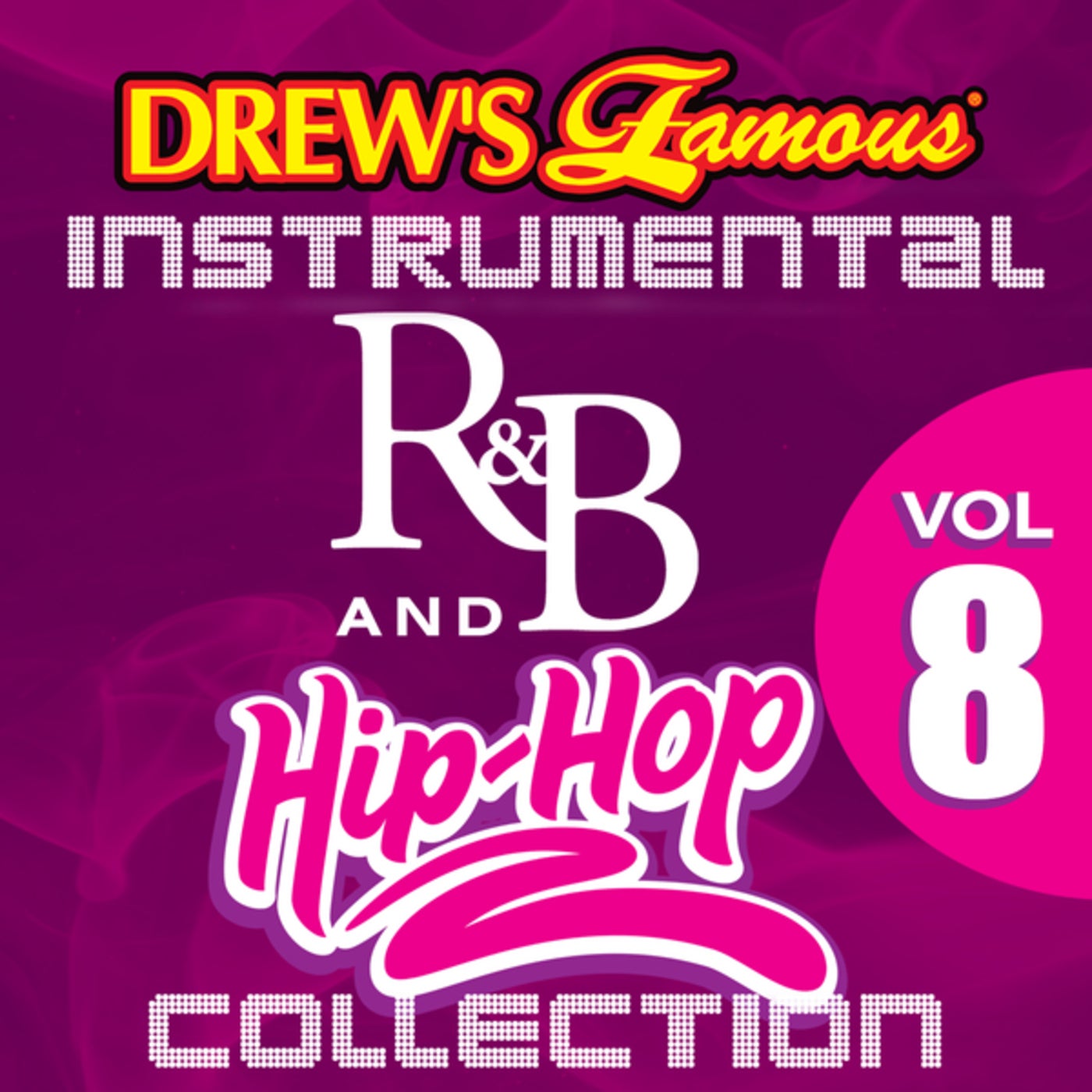 Drew's Famous Instrumental R&B And Hip-Hop Collection Vol. 8 By The Hit ...