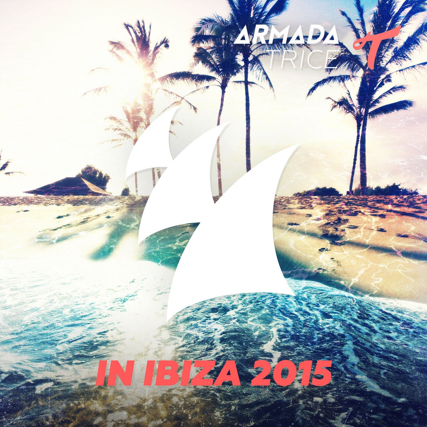 Armada Trice In Ibiza 2015 by Tom Ven Legal Divide KWT Arston