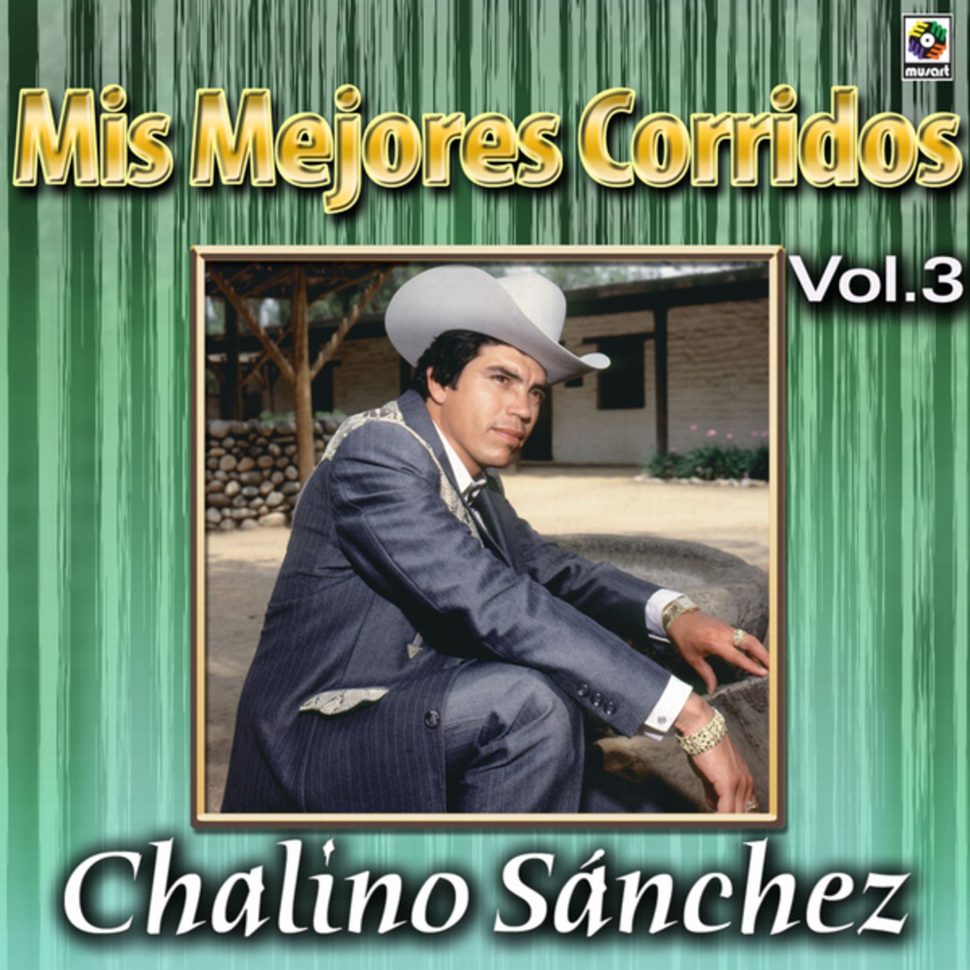 Colección De Oro: Mis Mejores Corridos, Vol. 3 By Chalino Sanchez, Los ...