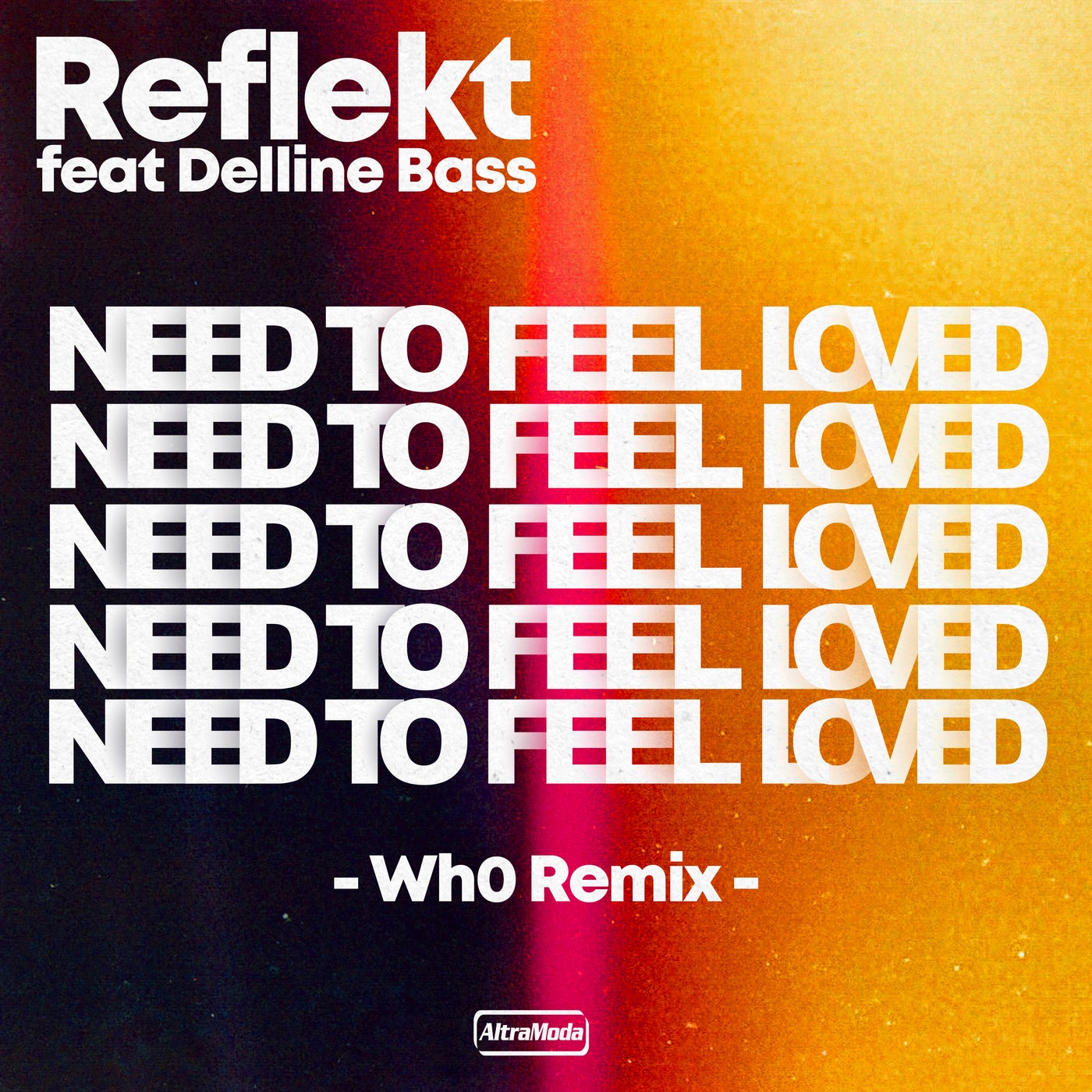 Need To Feel Loved by Reflekt and Delline Bass on Beatsource