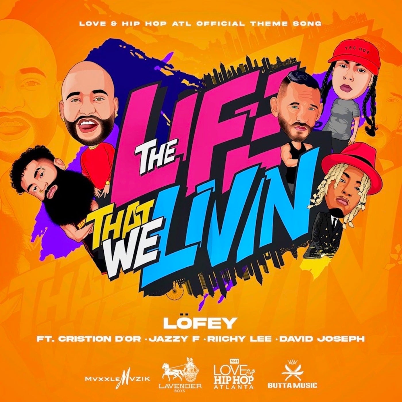 The Life That We Livin' (Official Love & Hip Hop Atlanta Theme
