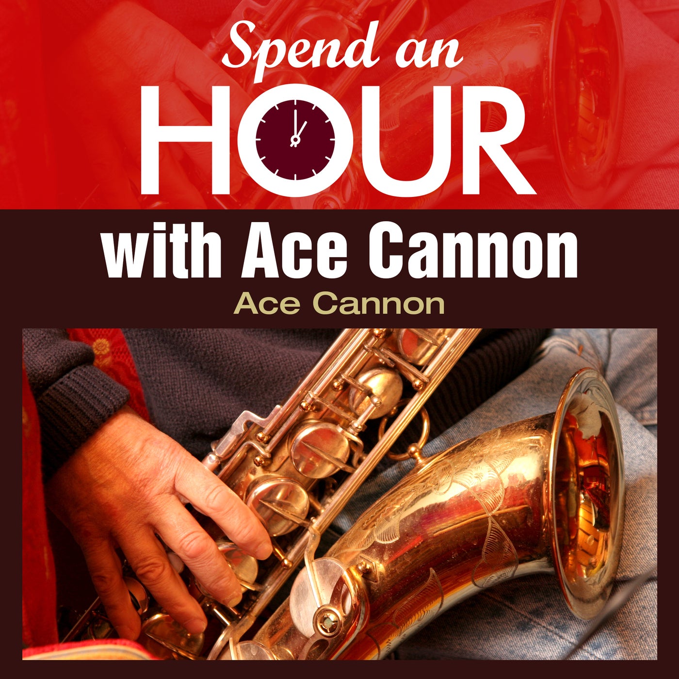 Spend an Hour with Ace Cannon's Sax by Ace Cannon on Beatsource