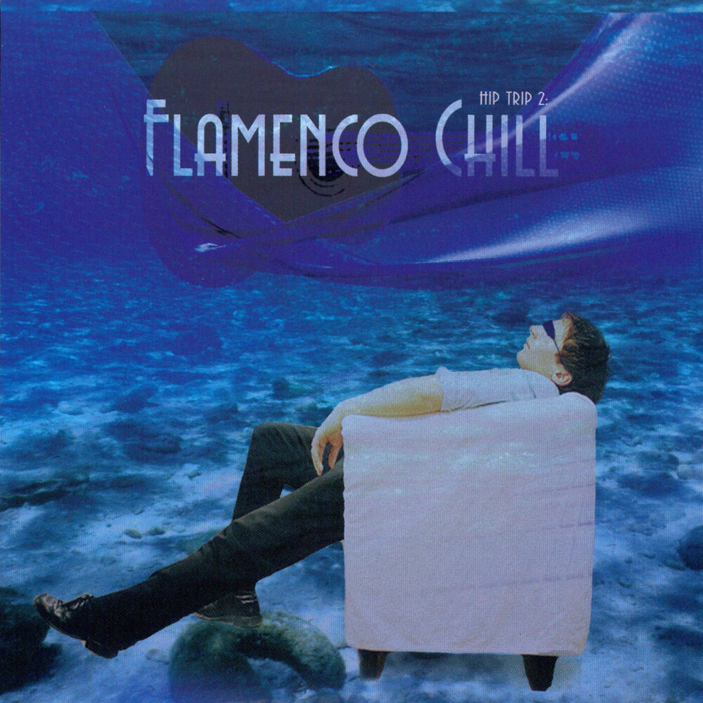 Hip Trip 2: Flamenco Chill by Bob Mitchell, Jez Pike and James