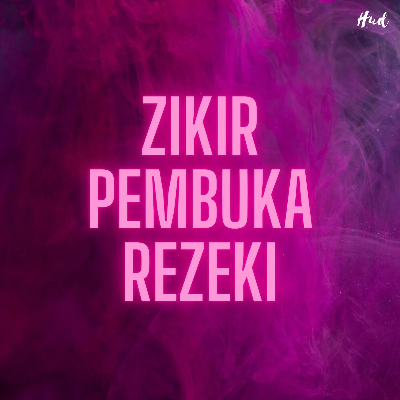 Zikir Pembuka Rezeki By Hud On Beatsource