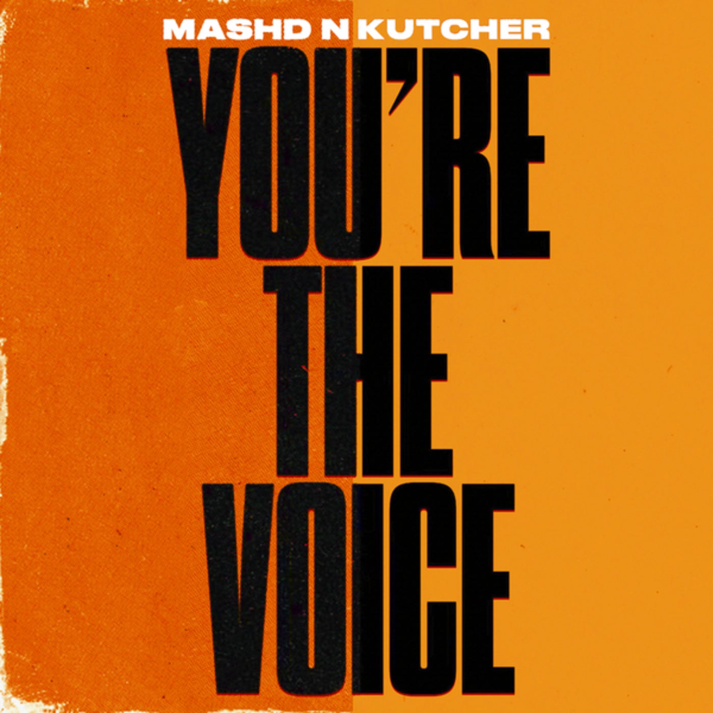 You're The Voice by Mashd N Kutcher on Beatsource
