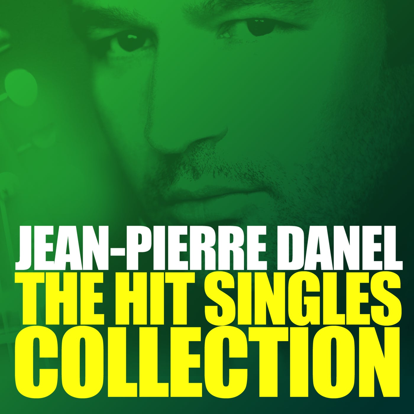 The Hit Singles Collection by JeanPierre Danel, Laurent Voulzy, Axel