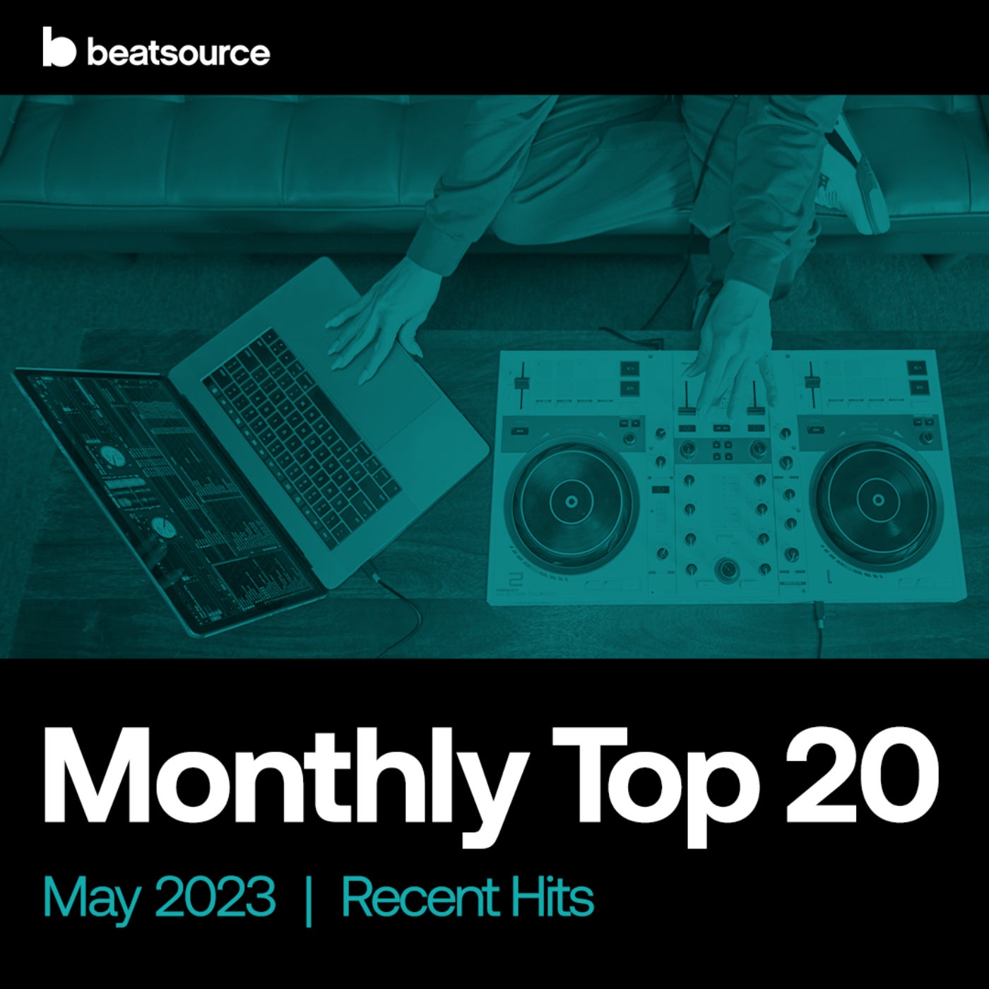Top 20 - Recent Hits - 2023 Playlist for DJs on Beatsource