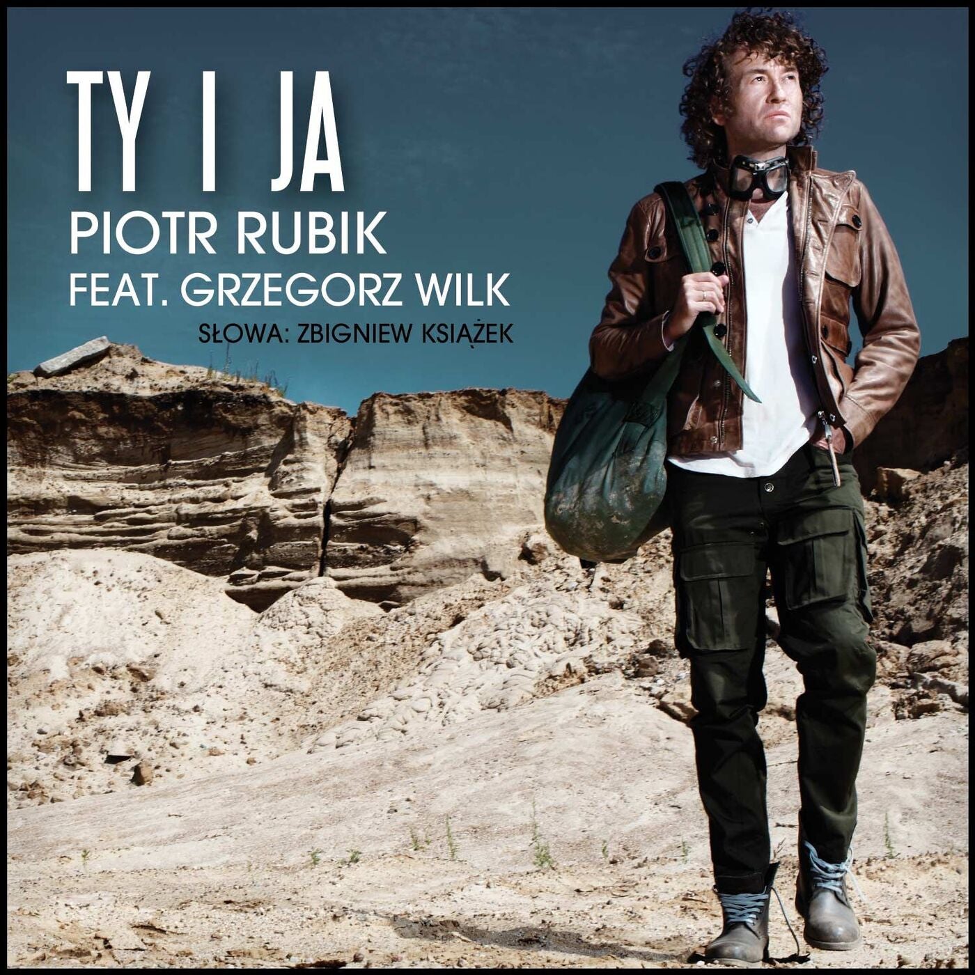 Ty I Ja, Ty I Ja (feat. Grzegorz Wilk) by Piotr Rubik and Grzegorz Wilk