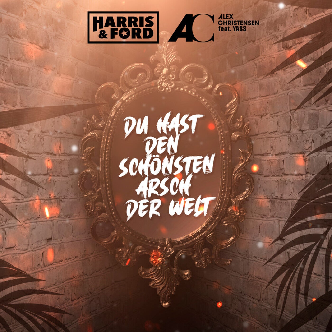 Du hast den schönsten Arsch der Welt by Harris & Ford, Yass and Alex
