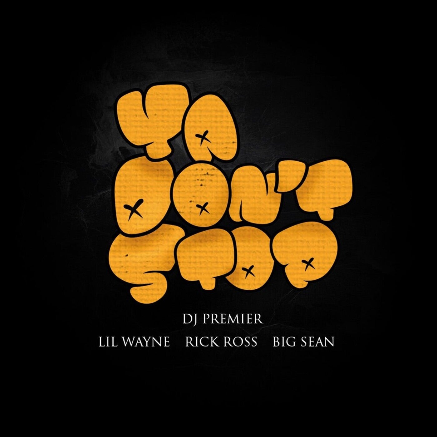 Ya Don't Stop By Rick Ross, Lil Wayne, Big Sean And DJ Premier On ...