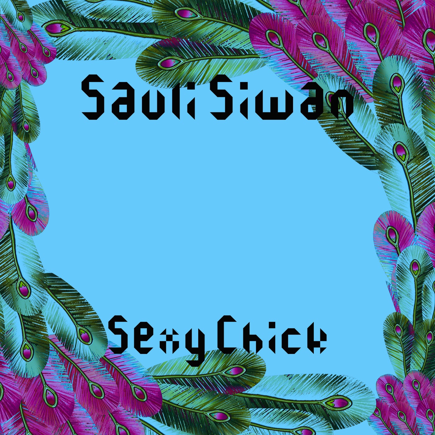 Sexy Chick by Sauli Siwan on Beatsource