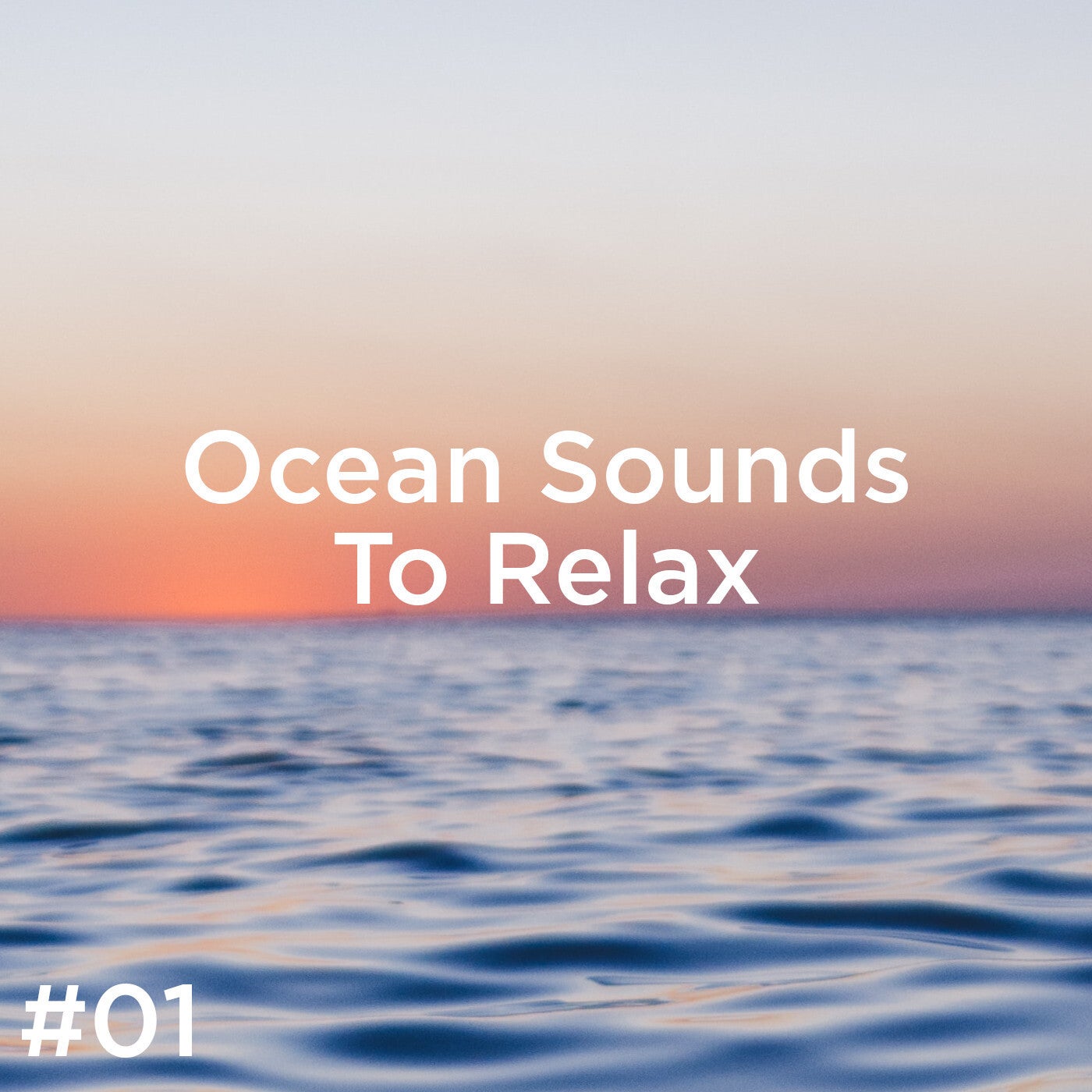 01 Ocean Sounds To Relax By Ocean Sounds Ocean Waves For Sleep And Bodyhi On Beatsource 3437