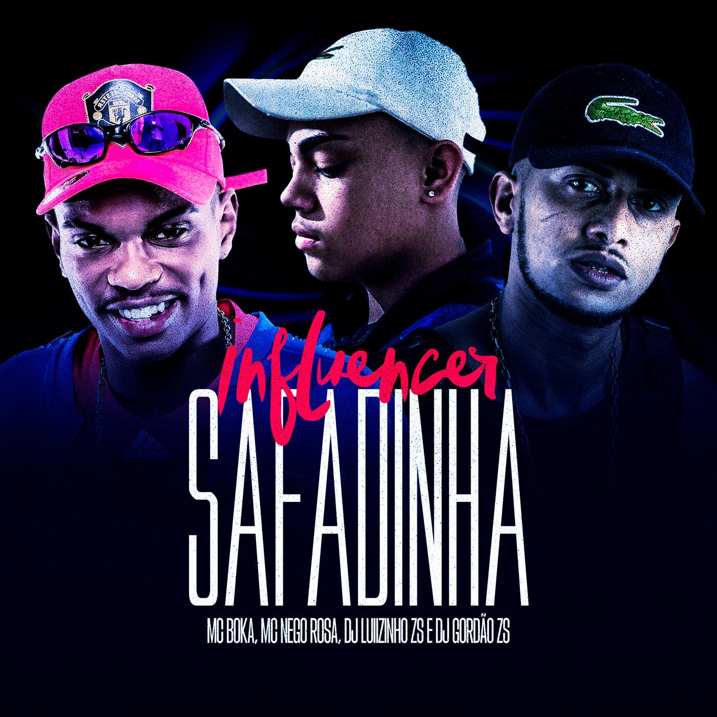 Influencer Safadinha by MC Nego Rosa, MC Boka, DJ Gordao Zs and DJ LUIZINHO  ZS on Beatsource