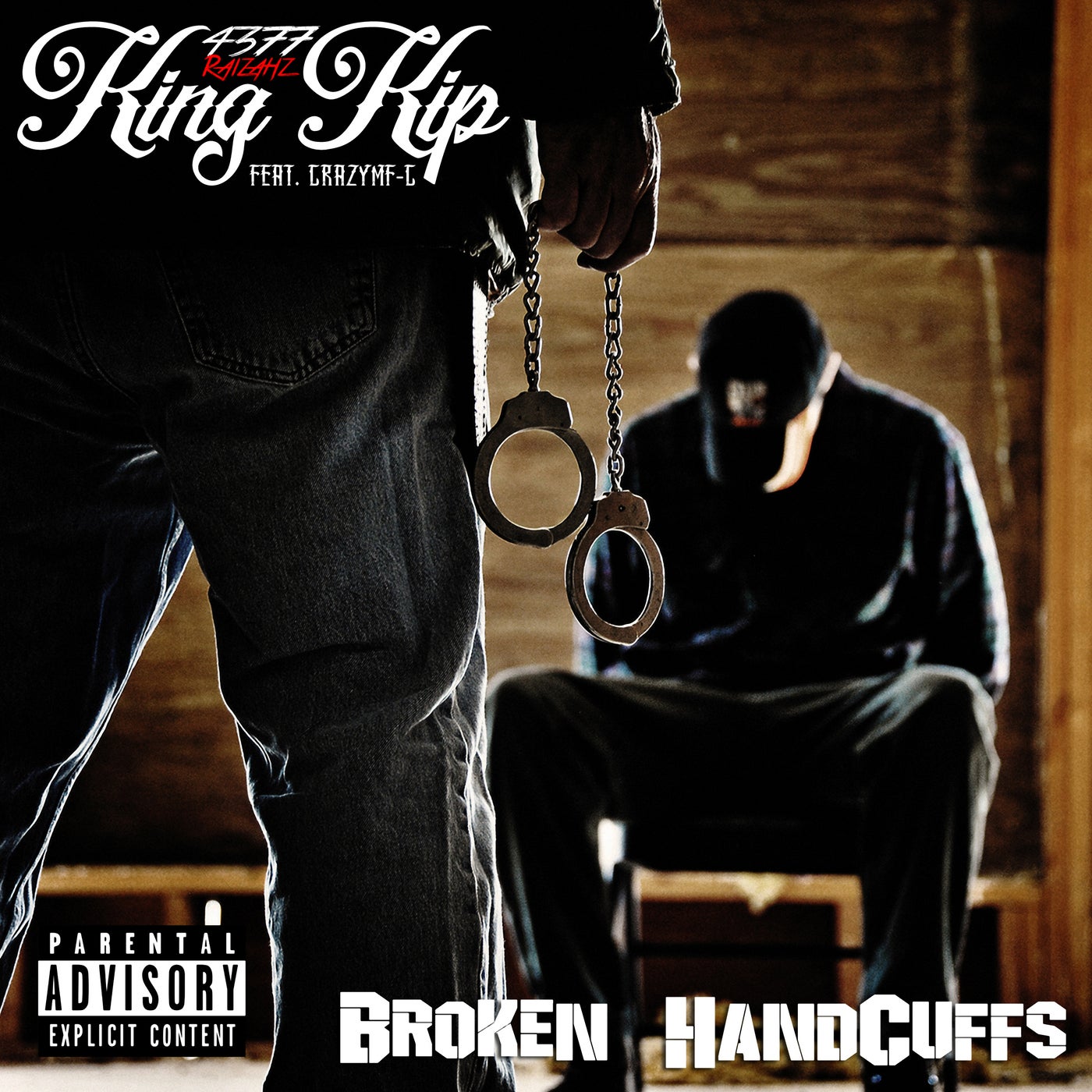 Broken Handcuffs (feat. CrazyMF-C & King KIP) by CrazyMF-C, King KIP and  4377 Raizahz on Beatsource