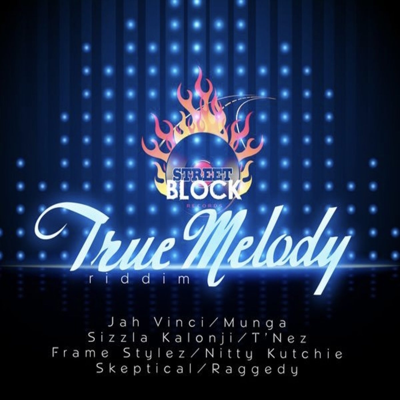 True Melody Riddim by Jah Vinci, Munga, Sizzla, T'Nez, Fame Stylez and ...