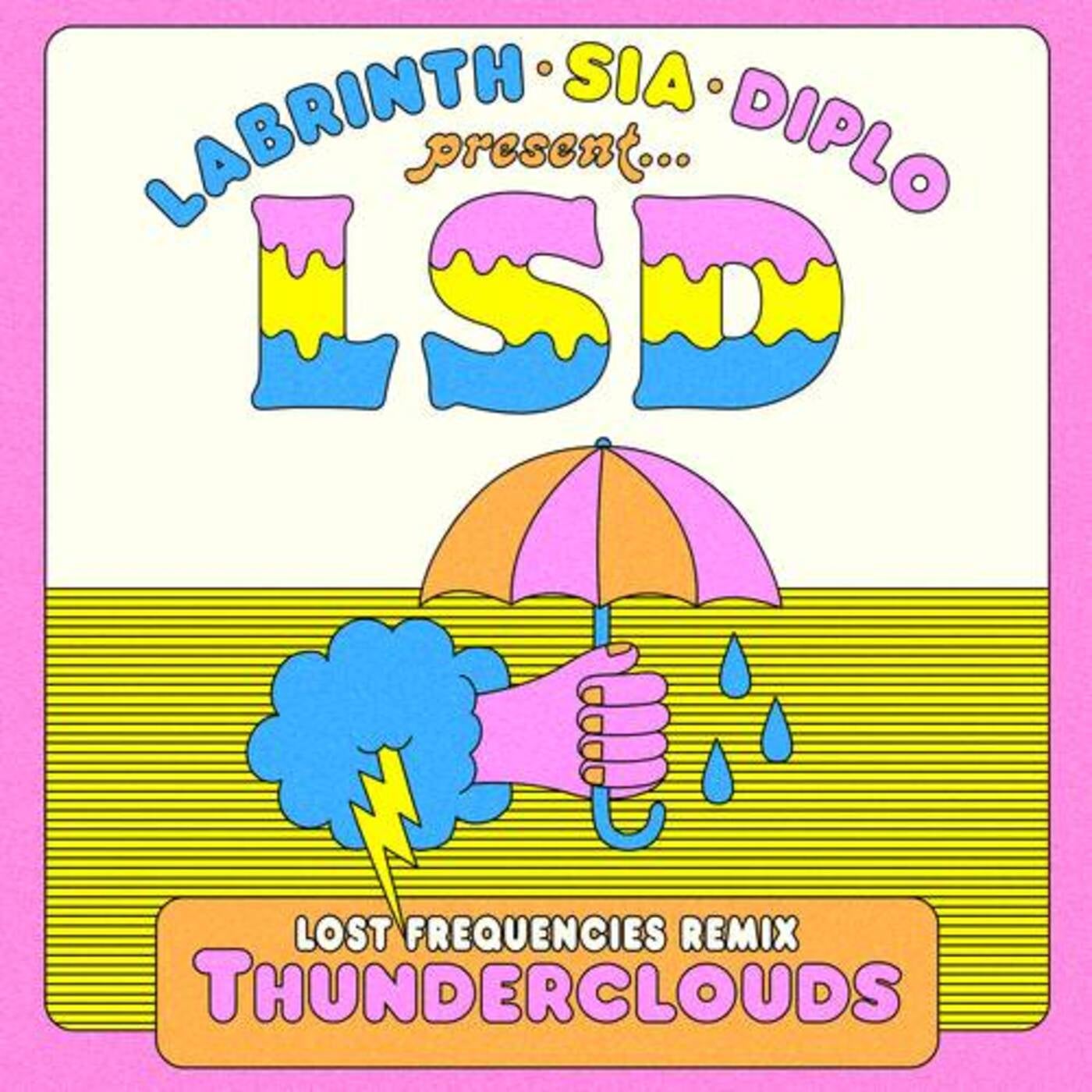 Thunderclouds (Lost Frequencies Remix) by Diplo, Sia, Labrinth and