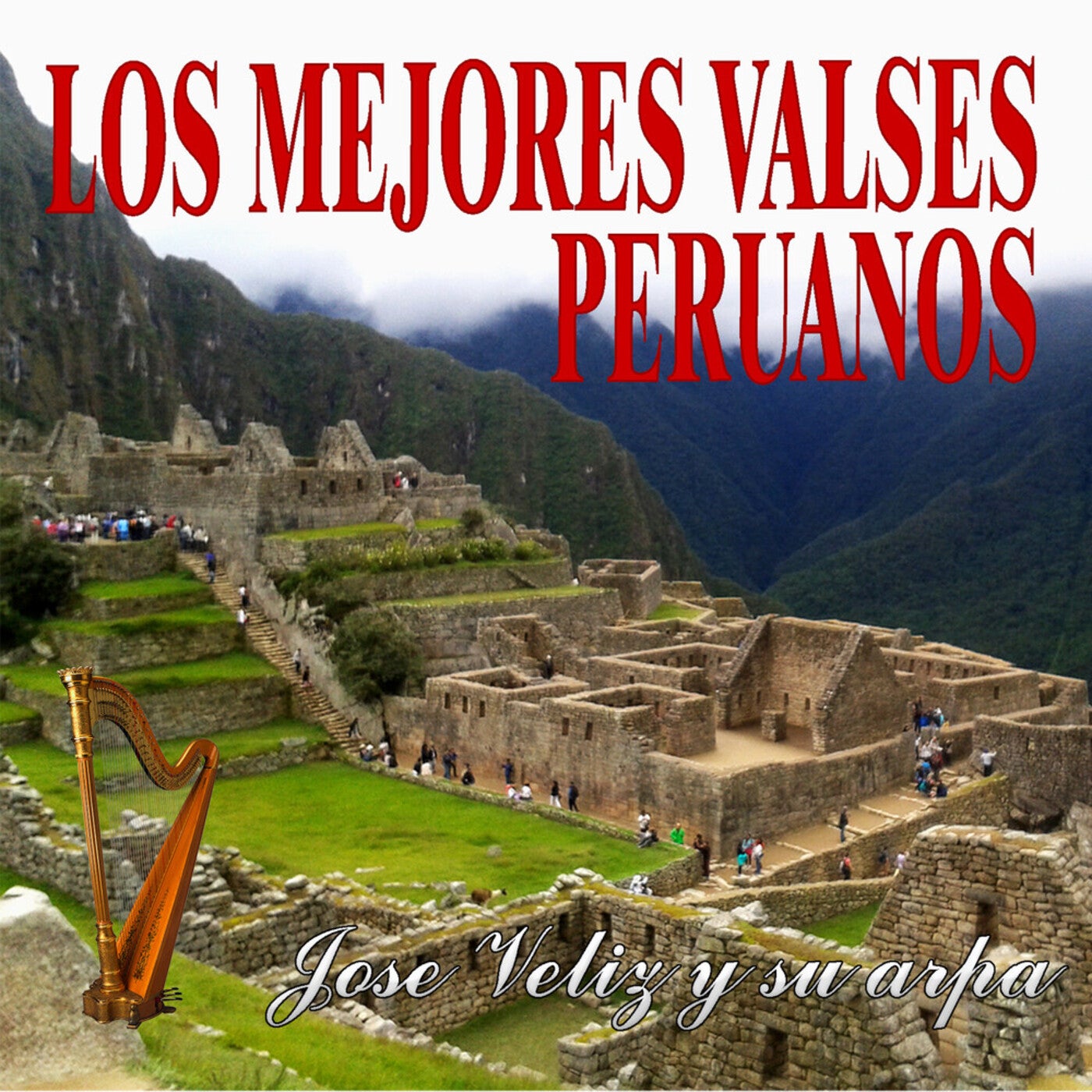 Los Mejores Valses Peruanos Jose Veliz Y Su Arpa by Jose Veliz on ...