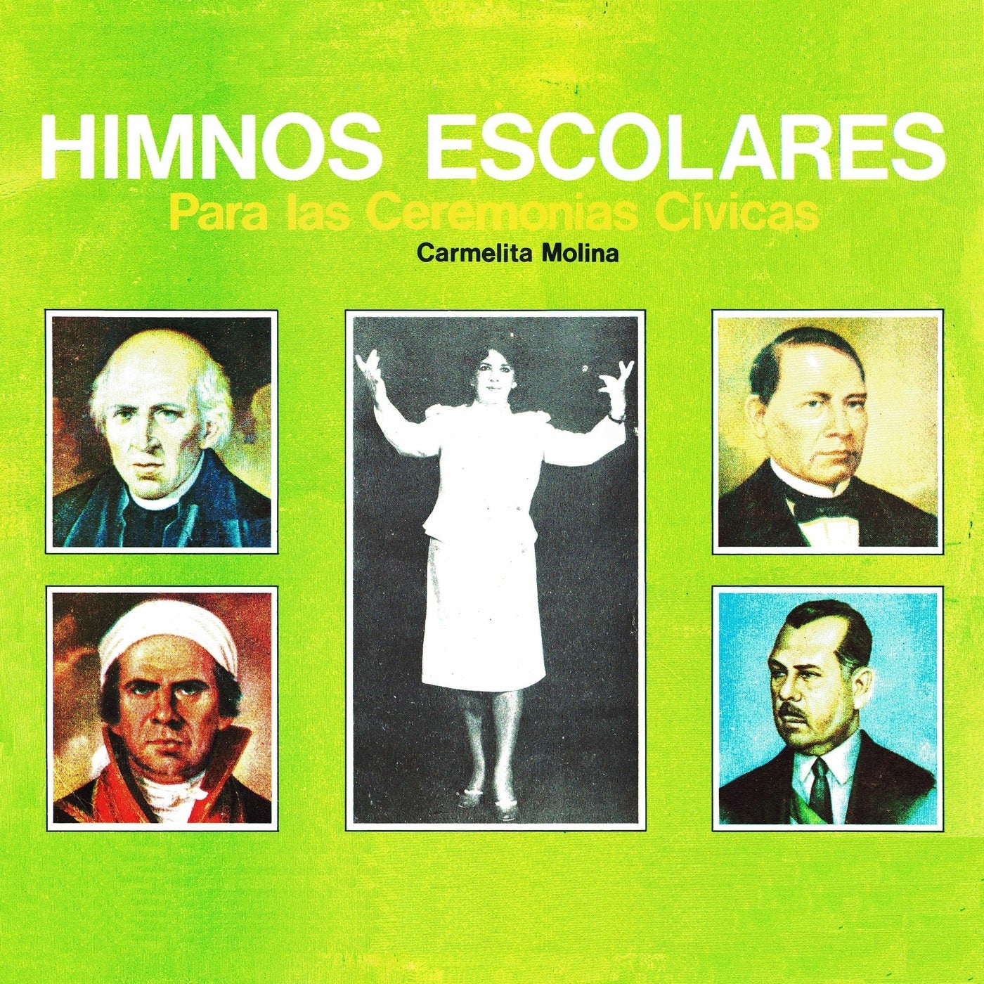 Himno a Miguel Hidalgo y Costilla by Carmelita Molina, Los hermanos Zavala and Cecy y Ernesto on