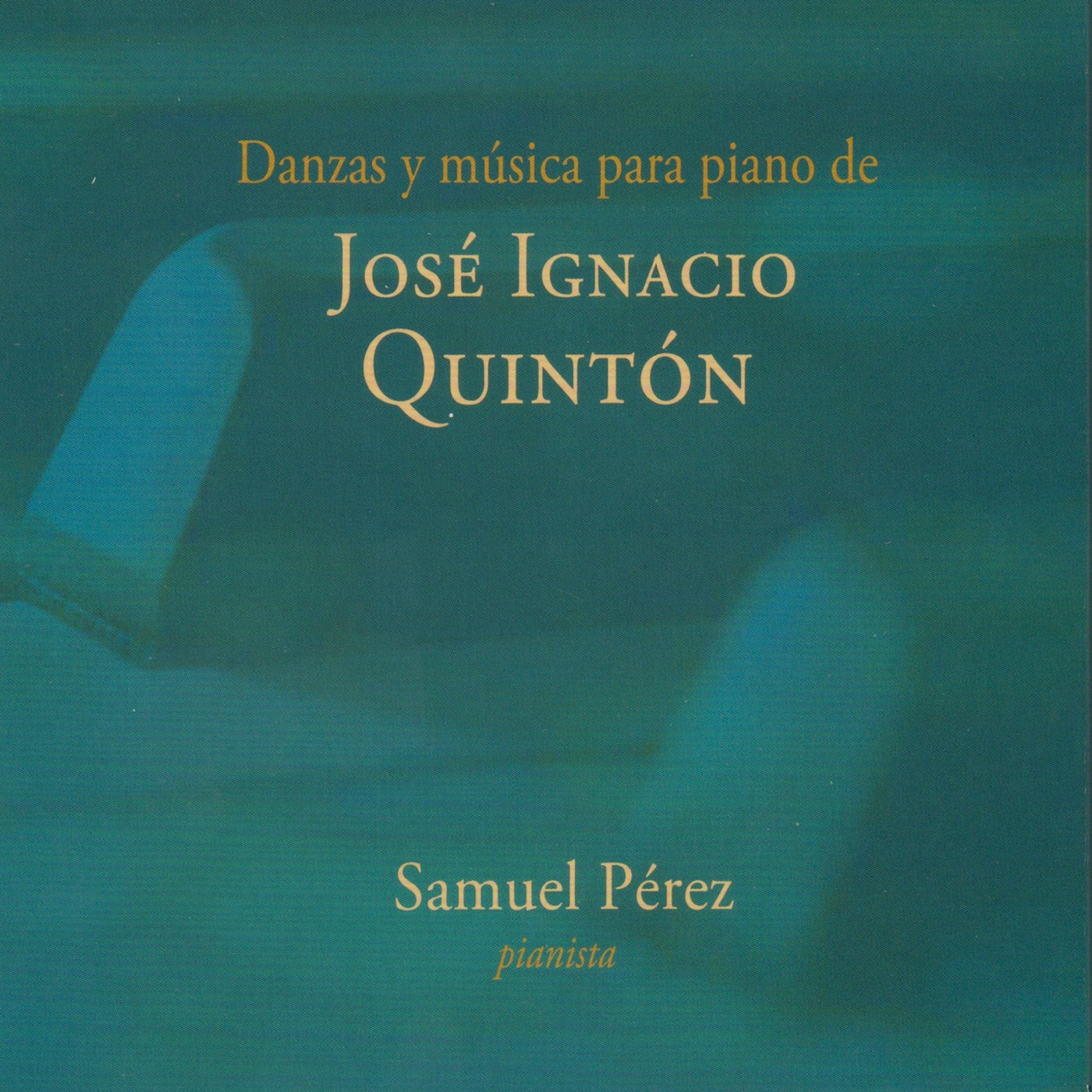 Danzas y música para piano de José Ignacio Quintón by Samuel Pérez on