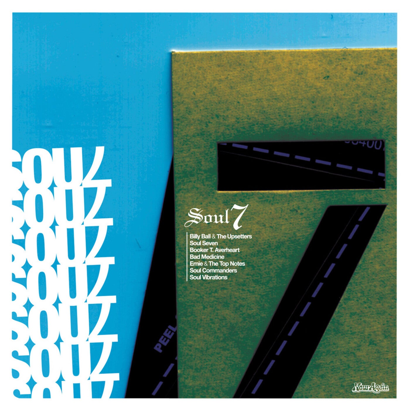 Now Again S Soul Seven By Billy Ball The Upsetters The Soul Seven Booker T Averheart Bad Medicine Ernie The Top Notes The Soul Commanders And Soul Vibrations On Beatsource