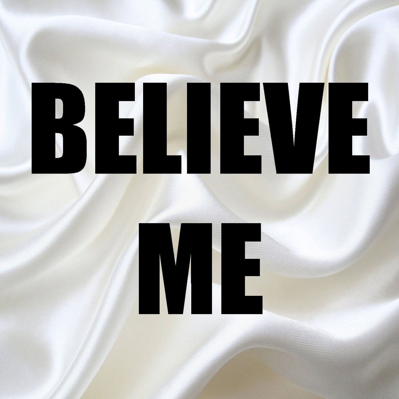 Believe me. I believe картинки. Believe me песня. Believe me слушать.