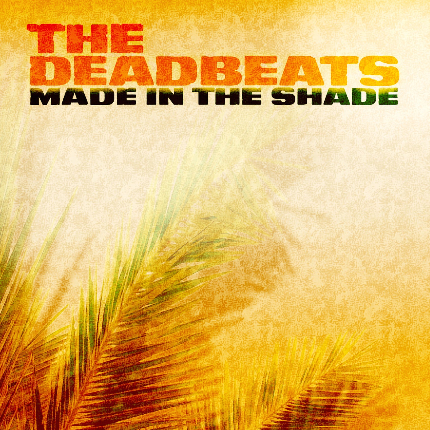 Made In the Shade by The Deadbeats on Beatsource