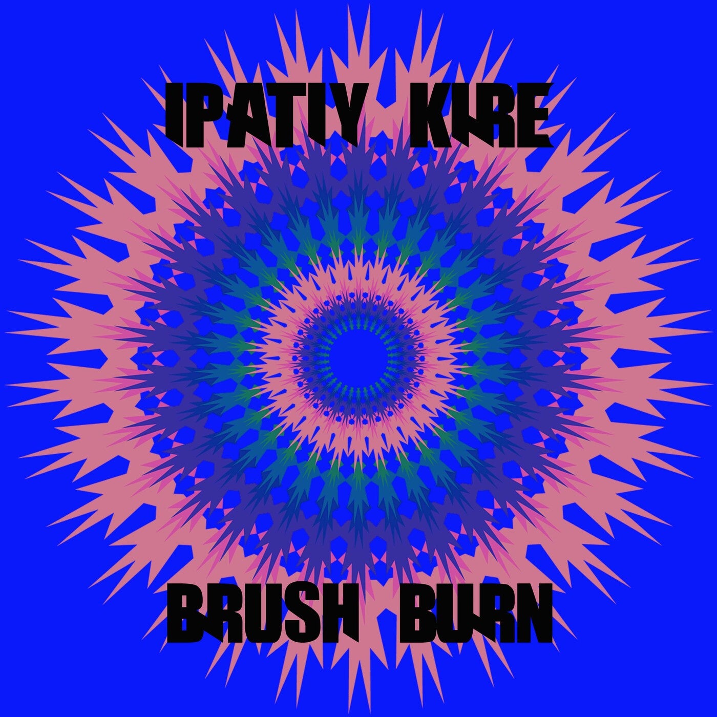 Brush Burn by Ipatiy Kire on Beatsource