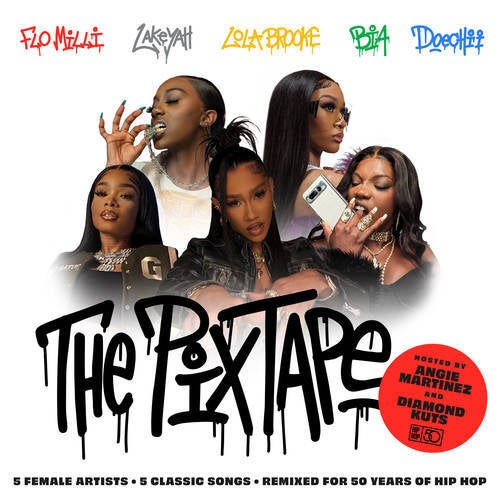 The PixTape EP by Angie martinez, DJ Diamond Kuts, Lola Brooke, Flo