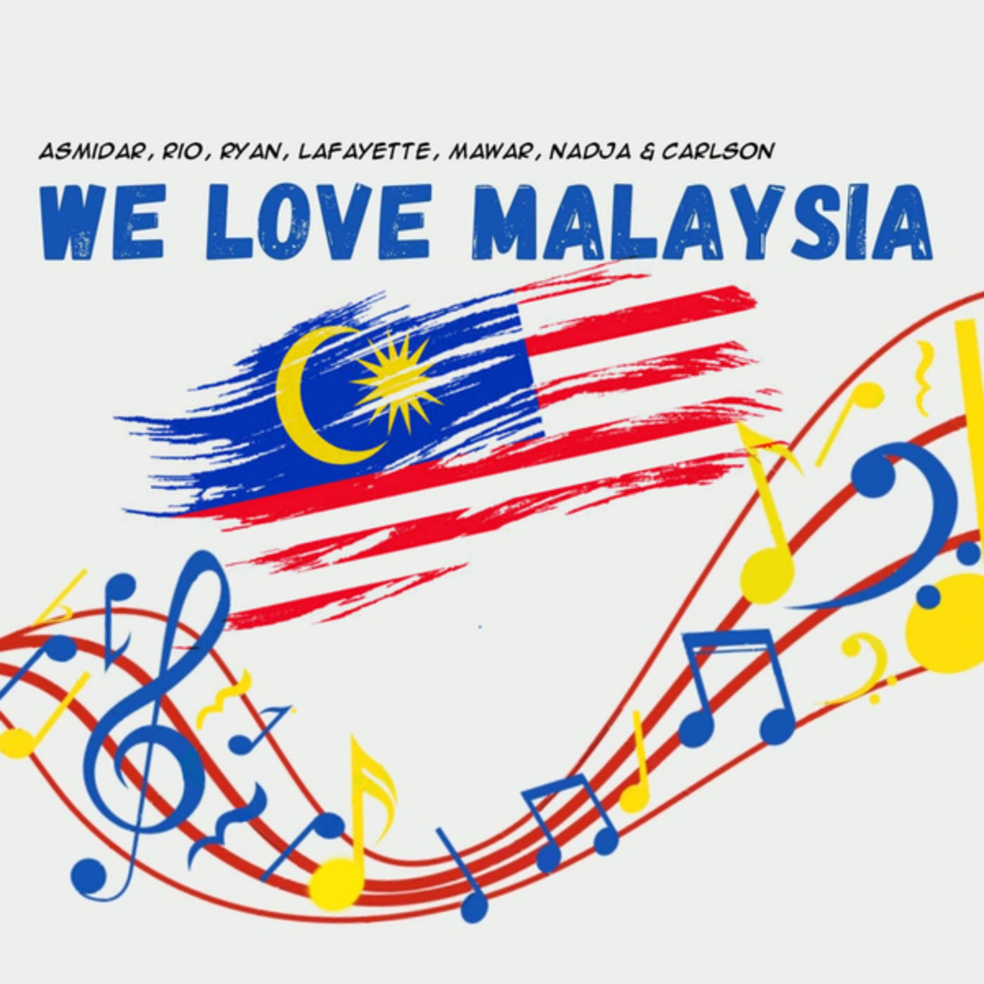 We Love Malaysia by Ryan, Nadja, Rio, LAFAYETTE, Carlson, Asmidar 