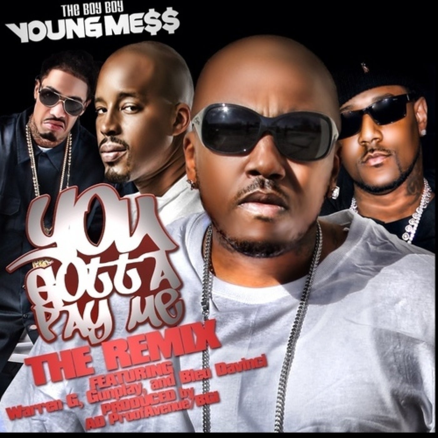 You Gotta Pay Me: The Remix (feat. Warren G, Gunplay & Bleu DaVinci) -  Single by The Boy Boy Young Mess (Messy Marv) on Beatsource