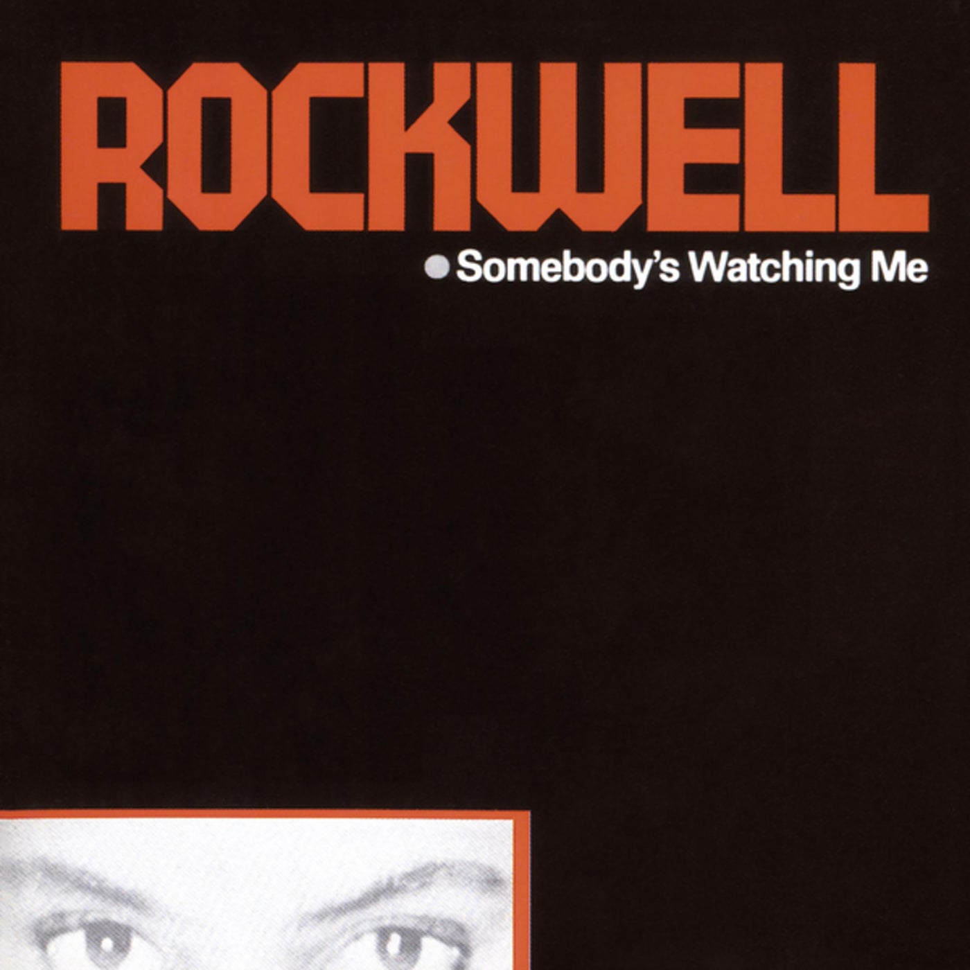 Somebody watch. Rockwell Somebody's watching me. Rockwell Somebody's watching me обложка. Rockwell Michael Jackson Somebody's watching me. Майкл Джексон Somebody's watching me.