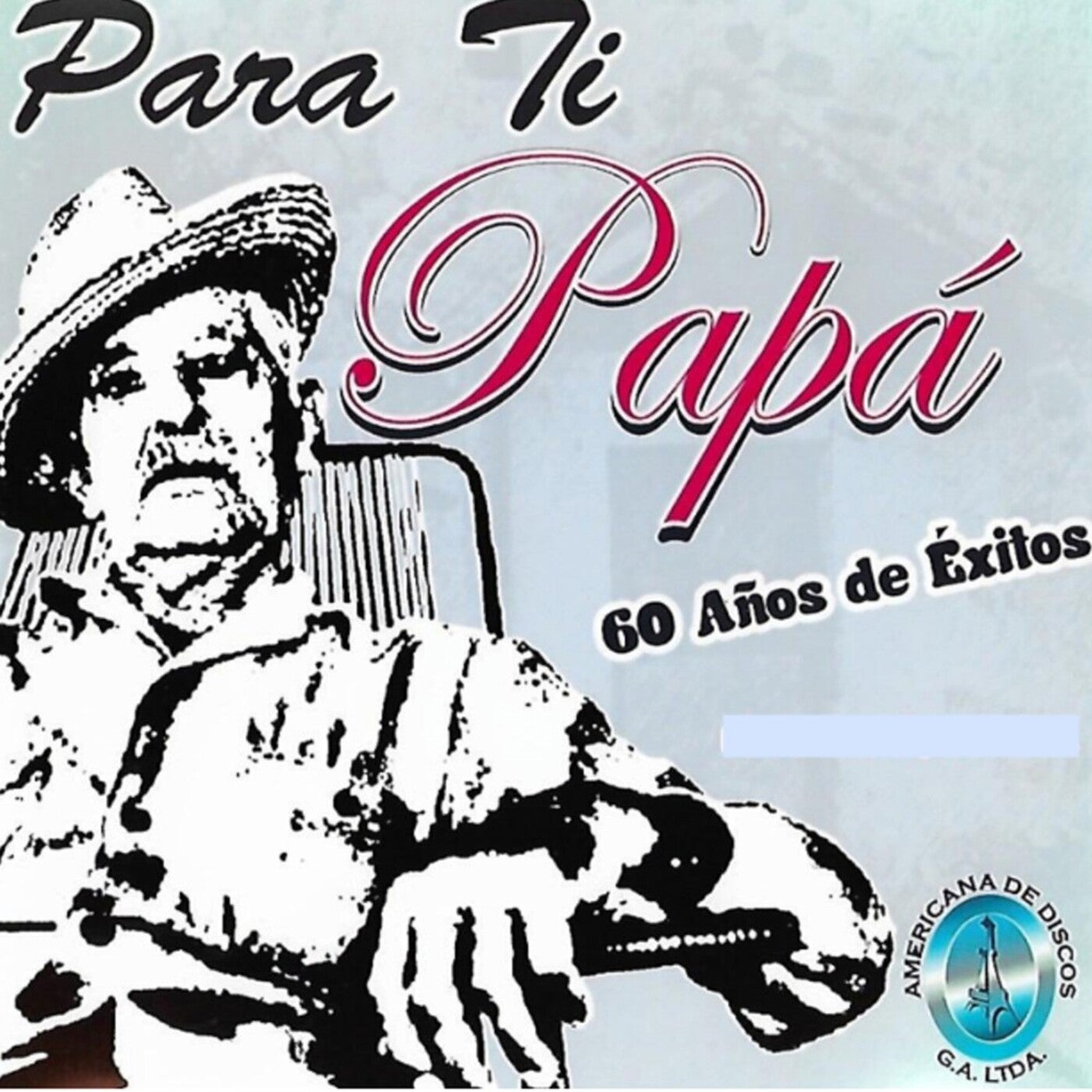 Para Ti Papá, 60 Años de Éxitos by Las Campesinitas, Los Katios, Los ...