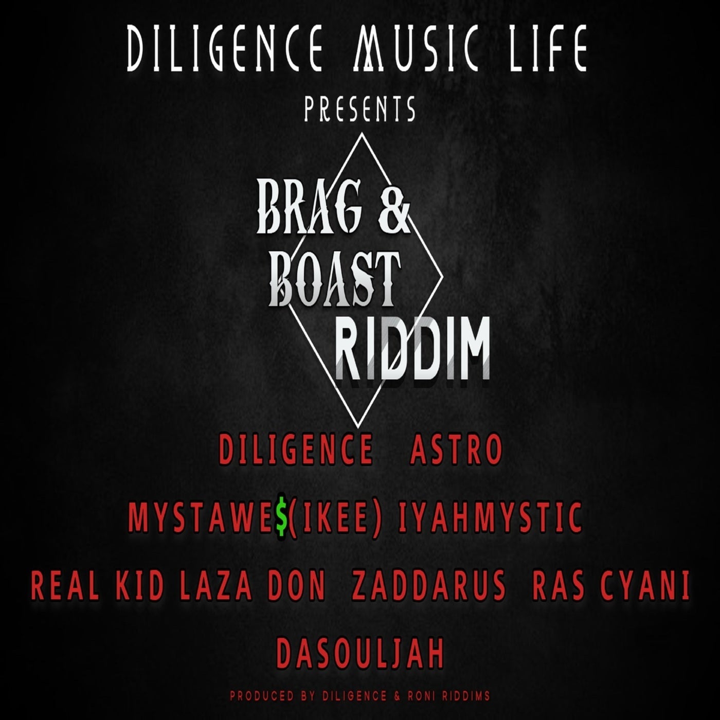 Brag & Boast Riddim by Diligence, Astro, DaSoulJah, Iyahmystic, Ras ...