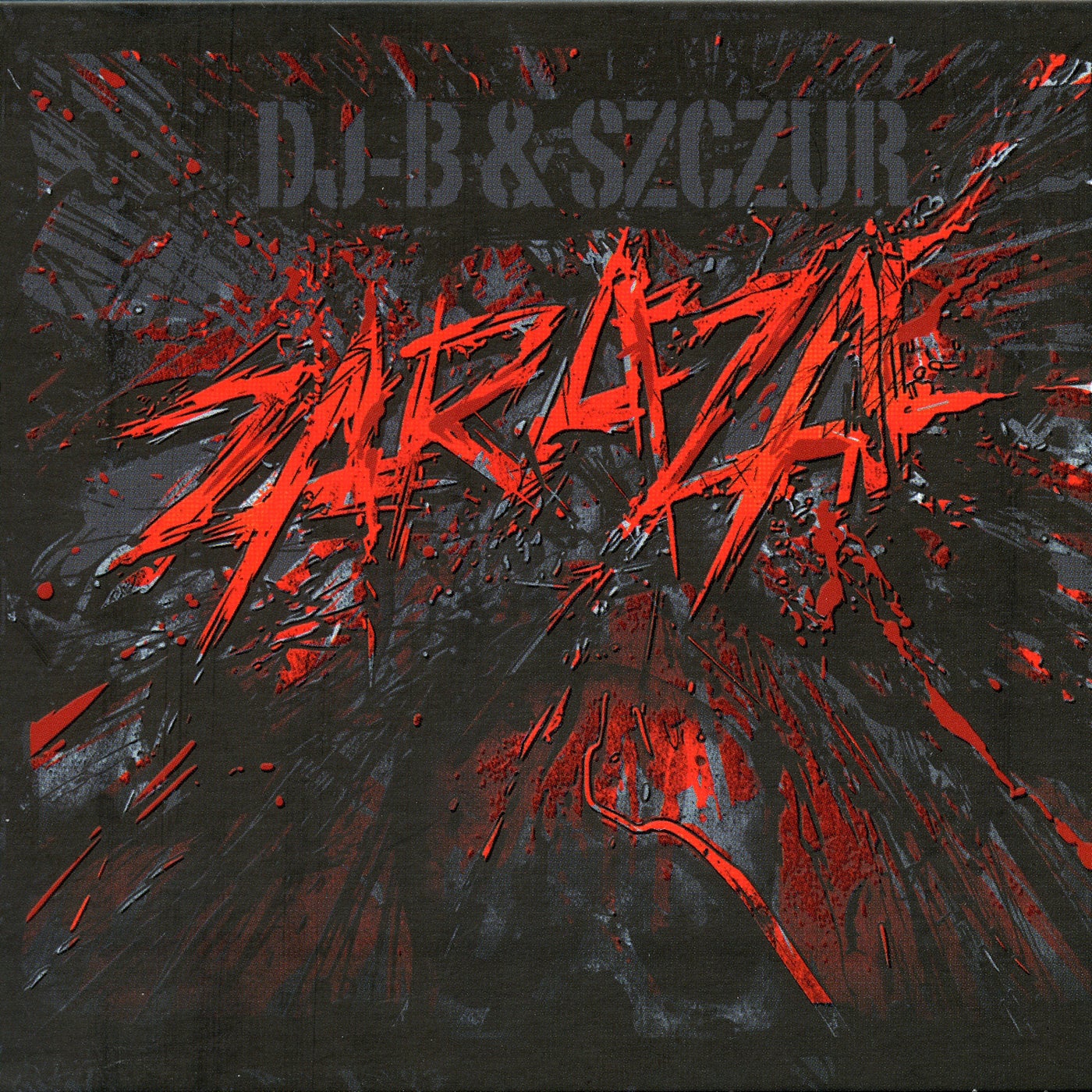 Zaraza By DJ-B & Szczur, Hades, Cira, Hukos, Praktis, Pezet, Sokół ...