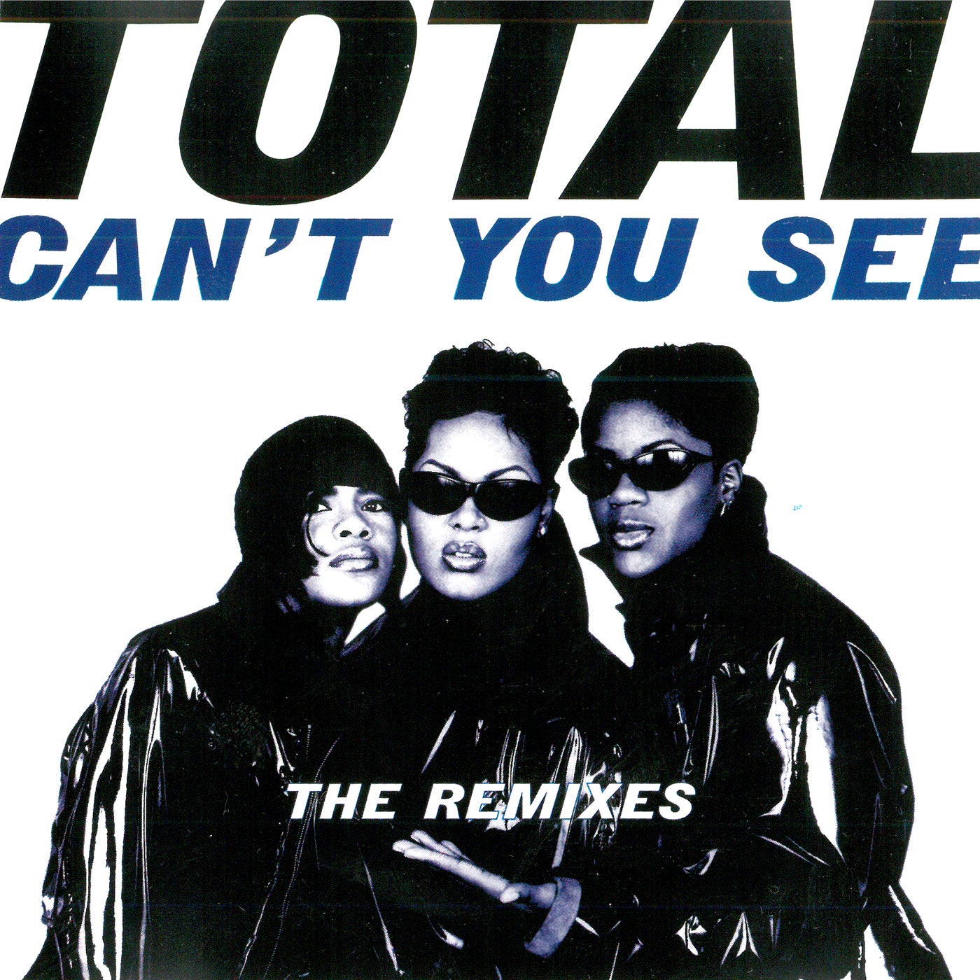 Can't You See (feat. Notorious B.I.G.) By Total And Notorious B.I.G. On ...