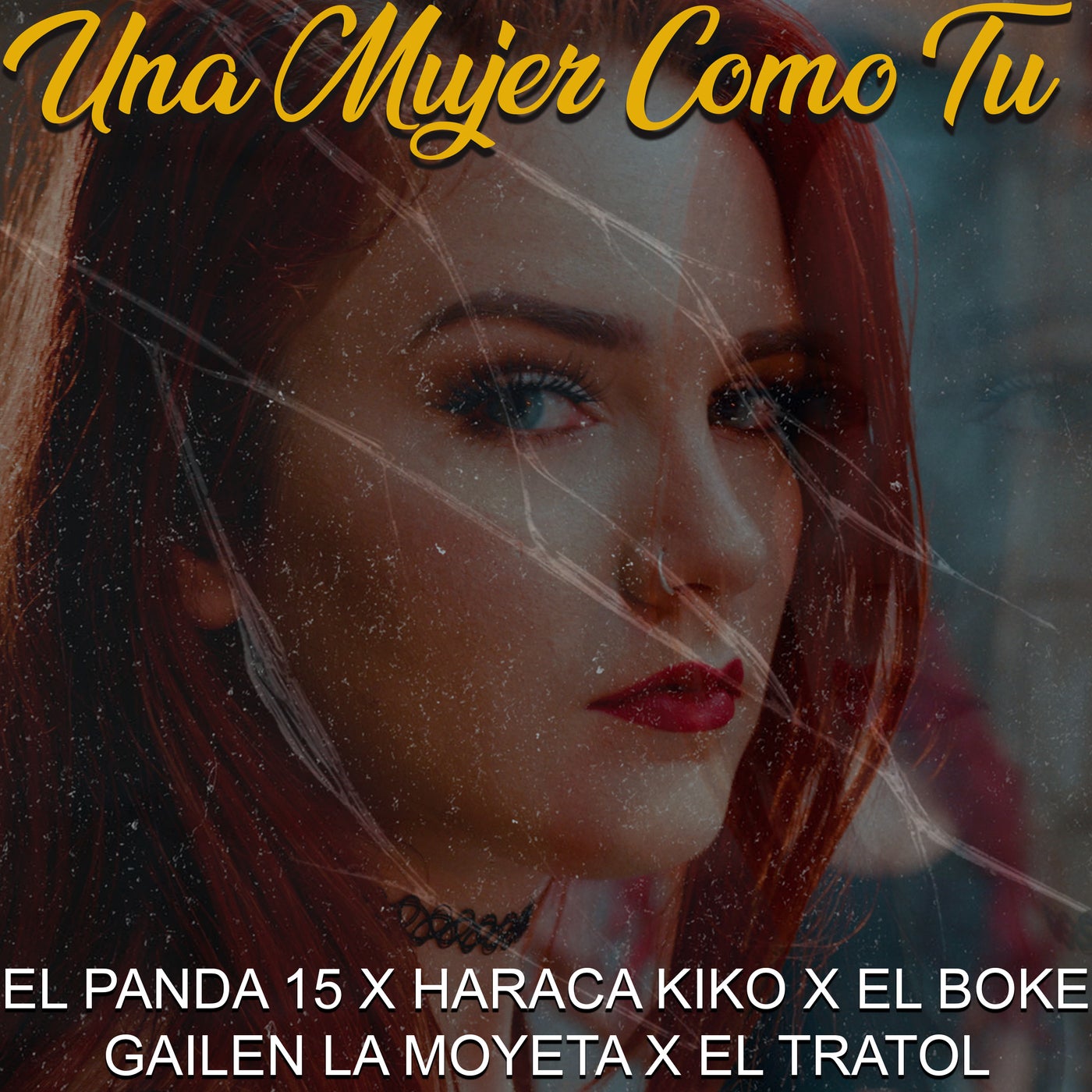 UNA MUJER COMO TU by Gailen La Moyeta, El Boke, Haraca Kiko, El Panda 15  and El Tratol on Beatsource