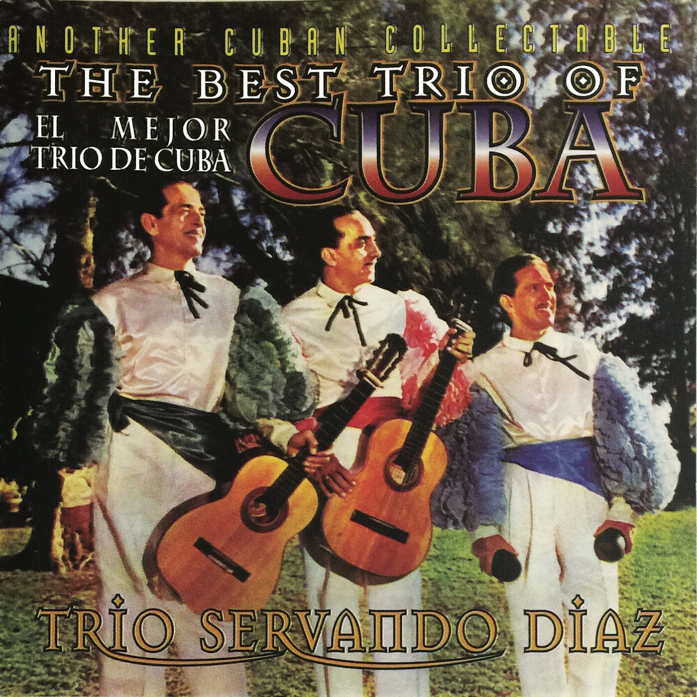 The Best Trio of Cuba (El Mejor Trio de Cuba): Another Cuban Collectable by  Trio Servando Diaz on Beatsource