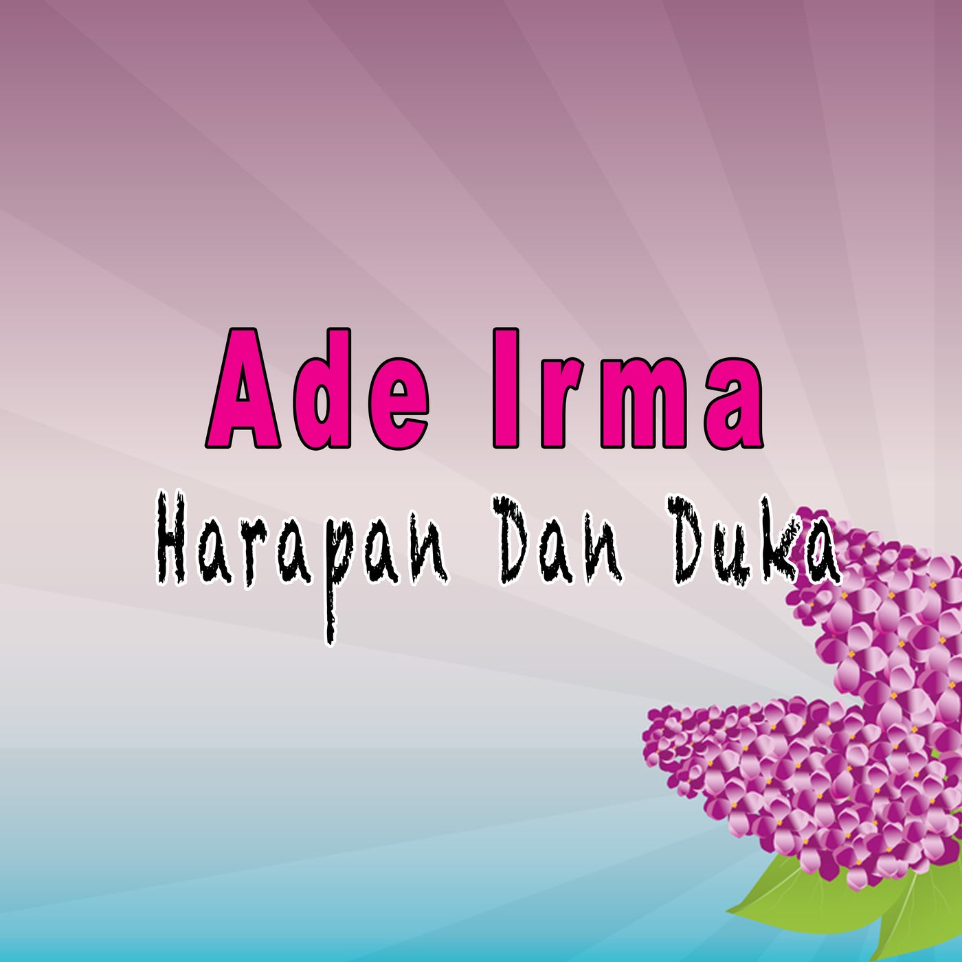 Harapan Dan Duka By Ade Irma On Beatsource