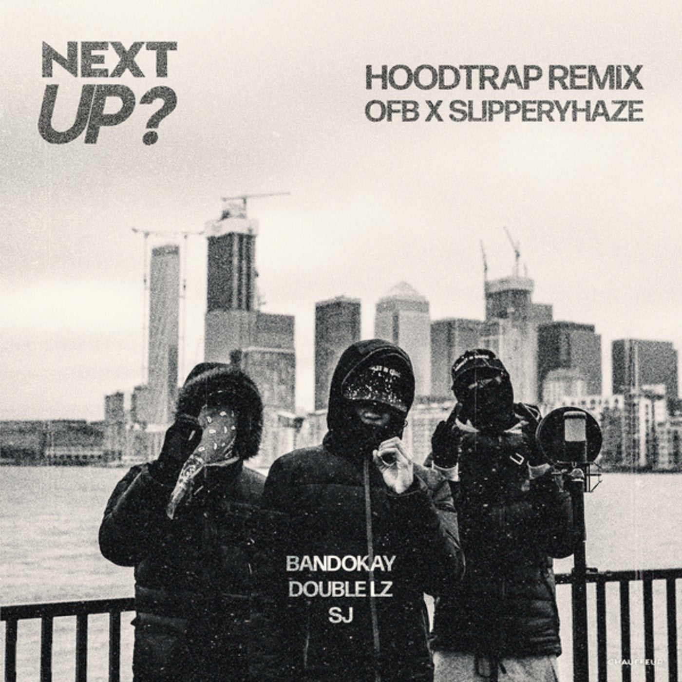 Next Up (Hoodtrap Remix) by BandoKay, Double Lz, SJ, OFB, Mixtape 