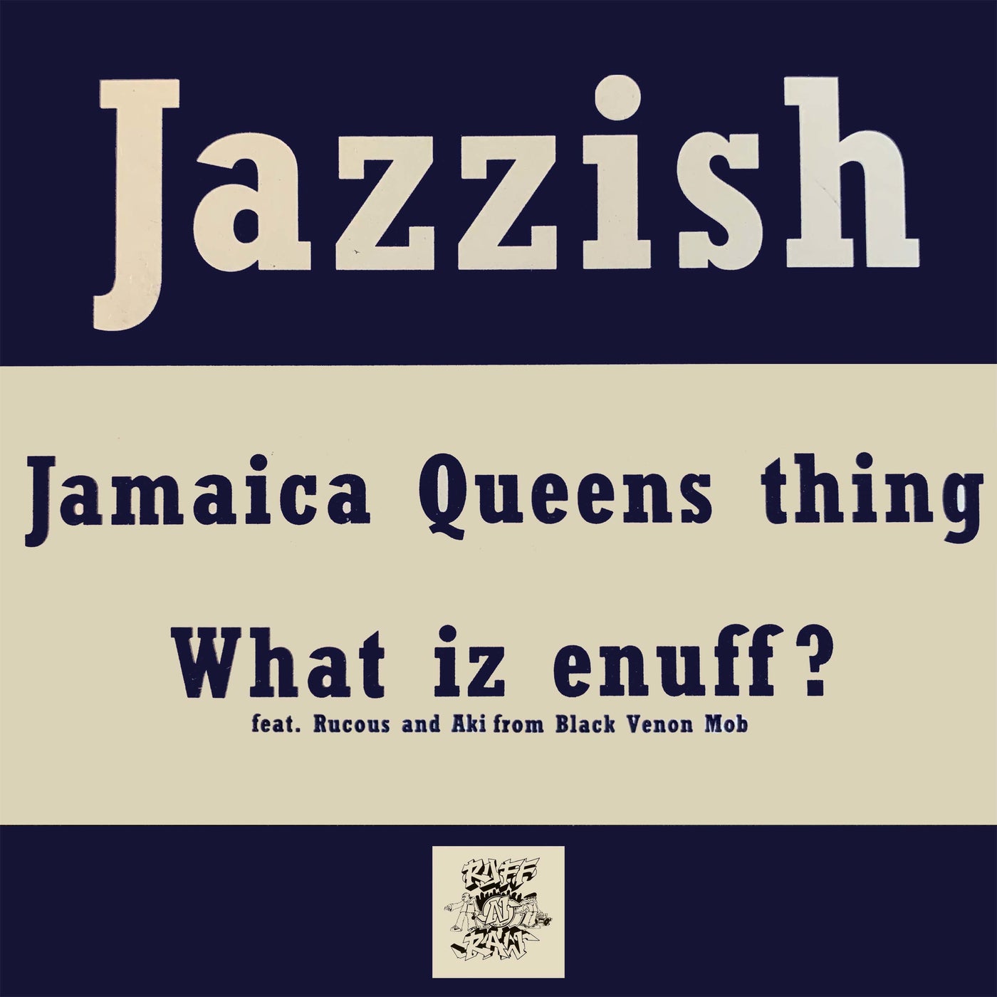 Jamaica Queens Thing What is enuff? by Jazzish, Aki and Rucous on