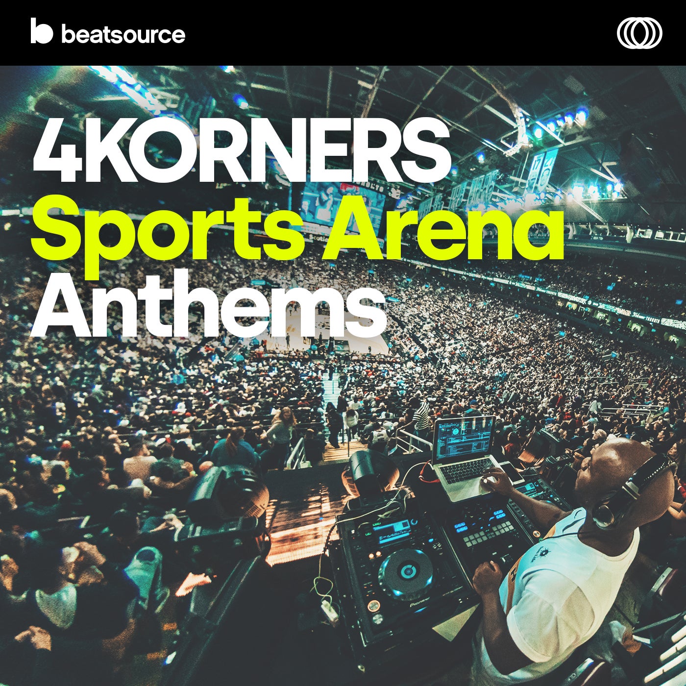4KORNERS Sports Arena Anthems Playlist for DJs on Beatsource