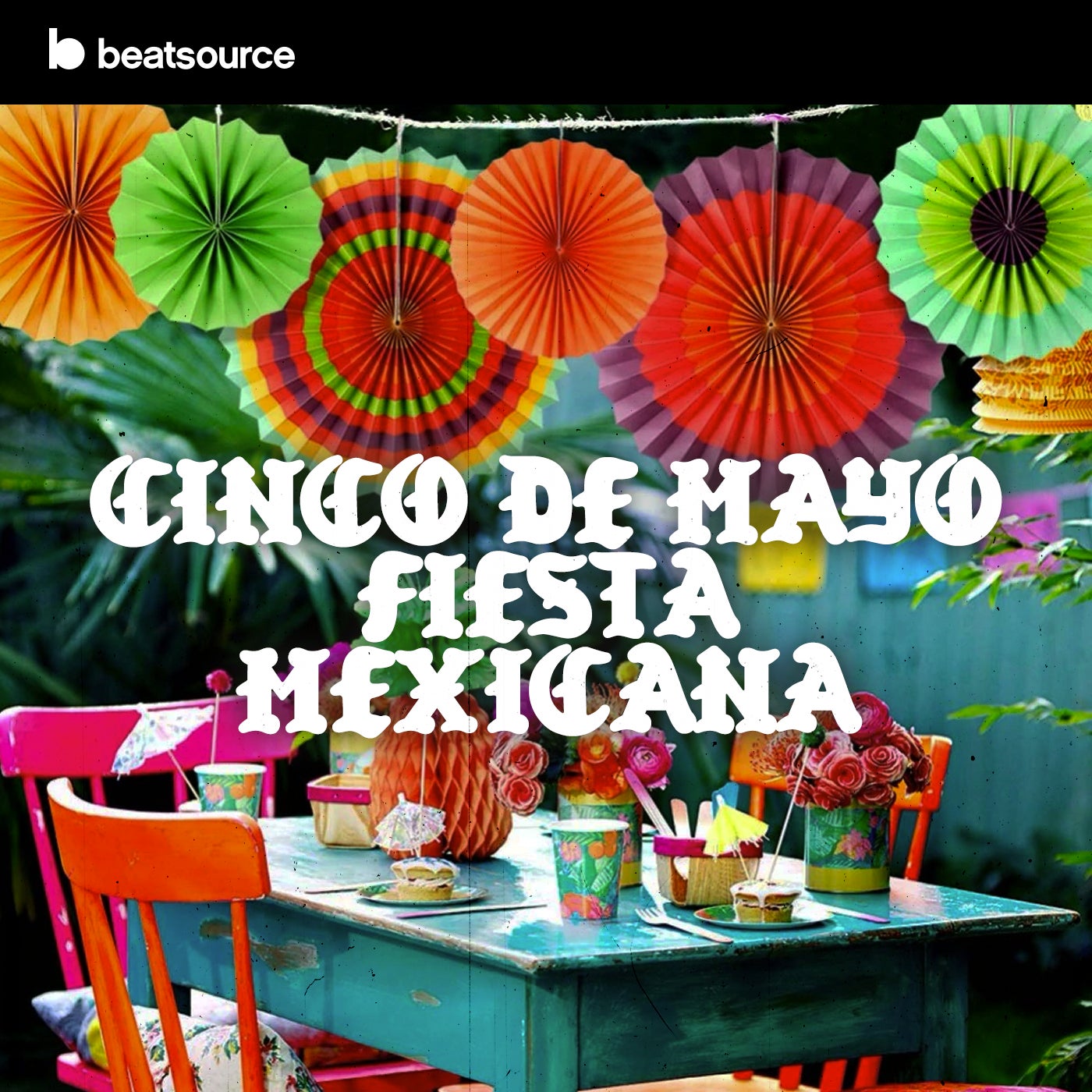 Cinco De Mayo Fiesta Mexicana, a playlist for DJs.