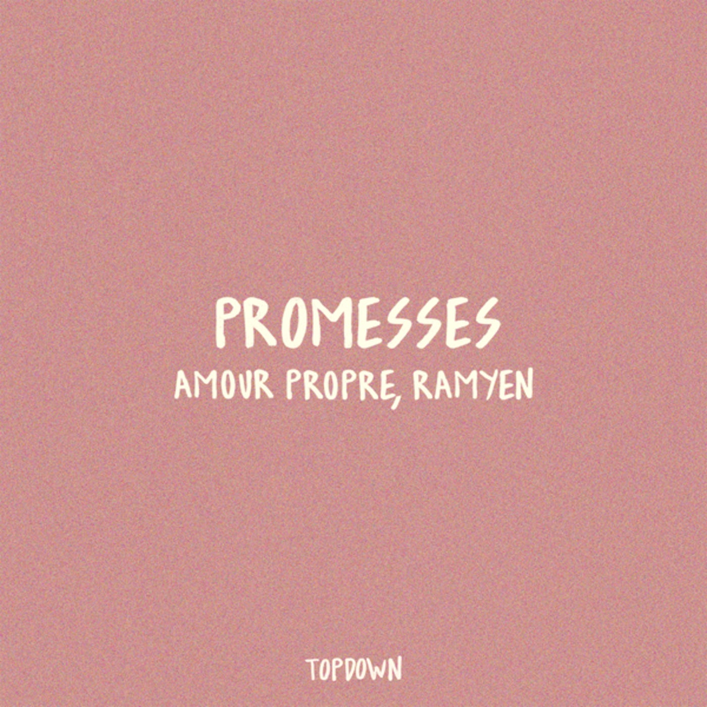Promesses by Amour Propre and Ramyen on Beatsource